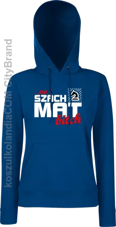 No i szach mat bitch - Bluza damska z kapturem niebieska 