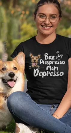 Bez Piespresso Mam Depresso  -  koszulka damska