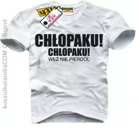 CHŁOPAKU ! Chłopaku ... wez nie pierdol