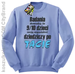 Badania dowodzą, że 9/10 dzieci swoją wspaniałość dziedziczy po tacie-Bluza standard bez kaptura błękitna 