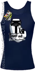 Trust Me I`m a Mechanic - Top damski - Granatowy