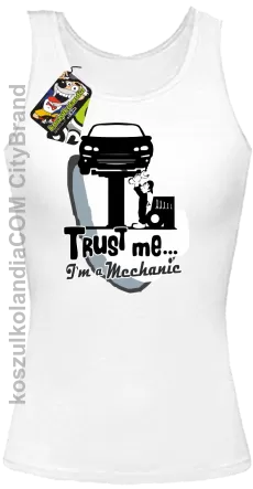 Trust Me I`m a Mechanic - Top damski - Biały