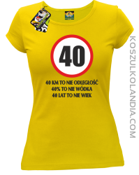 40 KM TO NIE ODLEGŁOŚĆ - Koszulka damska żółta