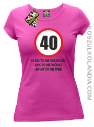 40 KM TO NIE ODLEGŁOŚĆ - Koszulka damska fuchsia