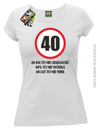 40 KM TO NIE ODLEGŁOŚĆ - Koszulka damska -50%