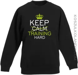 Keep Calm and TRAINING HARD - Bluza dziecięca standard bez kaptura czarna 