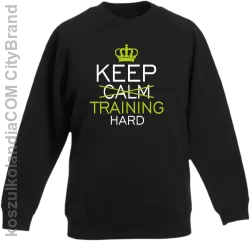 Keep Calm and TRAINING HARD - Bluza dziecięca standard bez kaptura czarna 