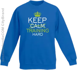 Keep Calm and TRAINING HARD - Bluza dziecięca standard bez kaptura niebieska 