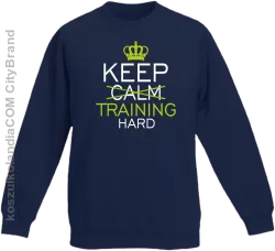 Keep Calm and TRAINING HARD - Bluza dziecięca standard bez kaptura granat