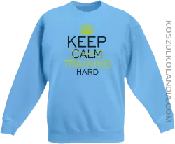 Keep Calm and TRAINING HARD - Bluza dziecięca standard bez kaptura błękit 