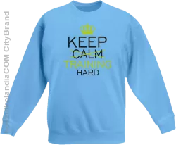 Keep Calm and TRAINING HARD - Bluza dziecięca standard bez kaptura błękit 