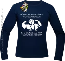 Północnokoreańskie przysłowie głosi ... - Longsleeve męski granat