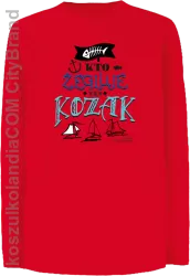 Kto żegluje ten KOZAK - Longsleeve dziecięcy czerwony 