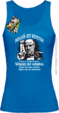 Przyjaźń jest wszystkim - to coś więcej niż talent więcej niż władza - Top damski 