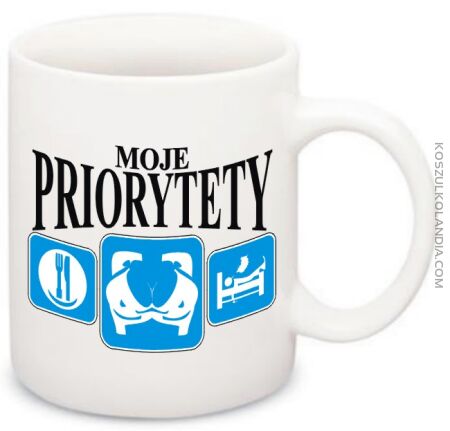 MOJE Priorytety - Jedzenie SEX Odpoczynek -kubek na kawe Nr KODIA00147 -50%