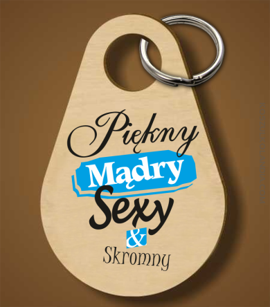 Piękny mądry sexy & skromny - Breloczek 