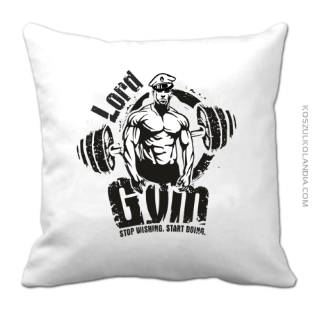 LORD Gym Stop wishing Start Doing - Poduszka 