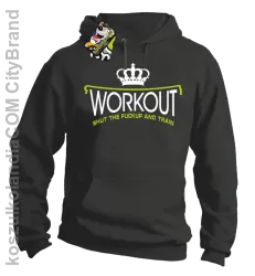 Workout shut the FUCKUP and train - Bluza męska z kapturem szara 