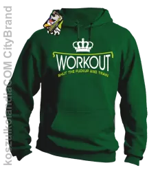 Workout shut the FUCKUP and train - Bluza męska z kapturem zielona 