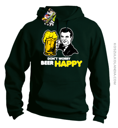 DON'T WORRY BEER HAPPY - Bluza z kapturem
