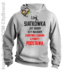 Siatkówka jest bogiem sety nałogiem zagrywka zabawą a punkty podstawą - Bluza męska z kapturem melanż 