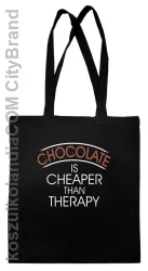 Chocolate is cheaper than therapy - Torba EKO czarna