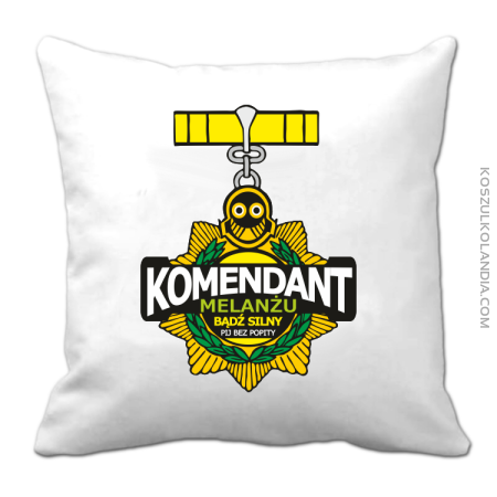 KOMENDANT MELANŻU - Poduszka 