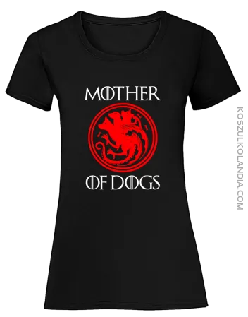 Mother of Dogs - koszulka damska