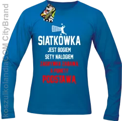 Siatkówka jest bogiem sety nałogiem zagrywka zabawą a punkty podstawą - Longsleeve męski  niebieski