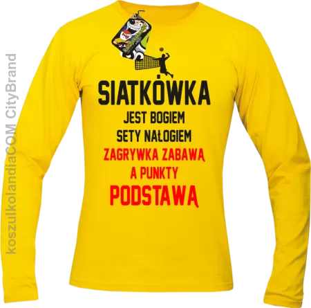 Siatkówka jest bogiem sety nałogiem zagrywka zabawą a punkty podstawą - Longsleeve męski 