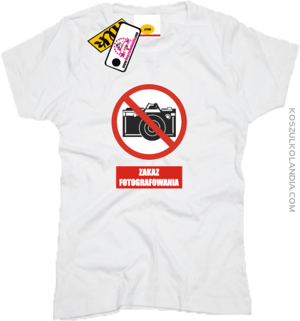 Zakaz fotografowania - koszulka damska z nadrukiem 
