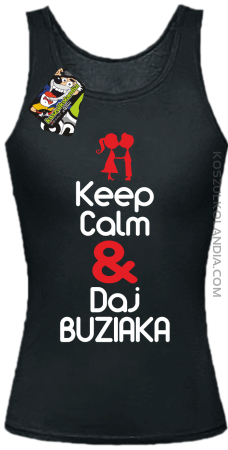 Keep Calm & Daj Buziaka - Top Damski