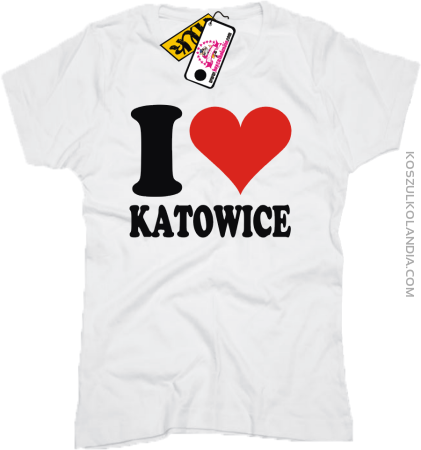 I LOVE KATOWICE - koszulka damska