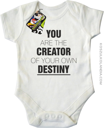 You are the CREATOR of your own DESTINY - Body dziecięce