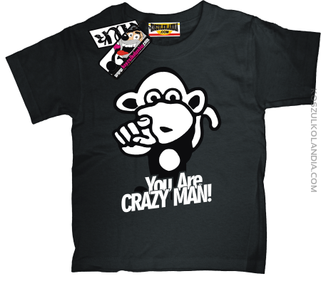 Małpka You Are Crazy Man - koszulka dziecięca