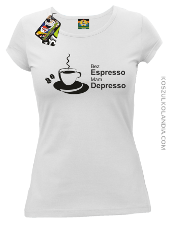 Bez Espresso Mam Depresso - Koszulka damska