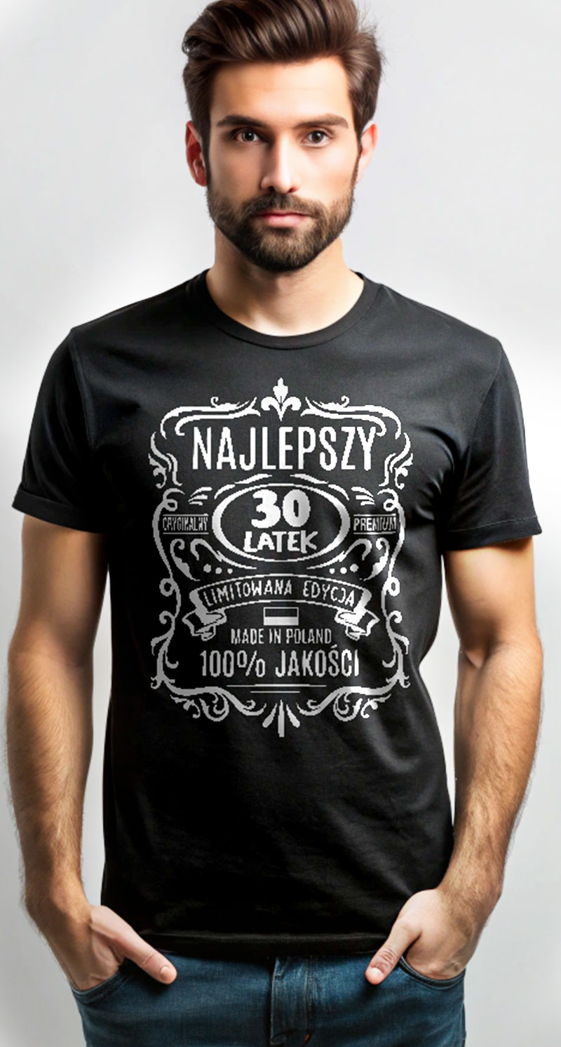 Najlepszy 30-latek Oryginalny Premium Limitowana Edycja Made in Poland 100% jakości  - urodzinowa koszulka męska 2