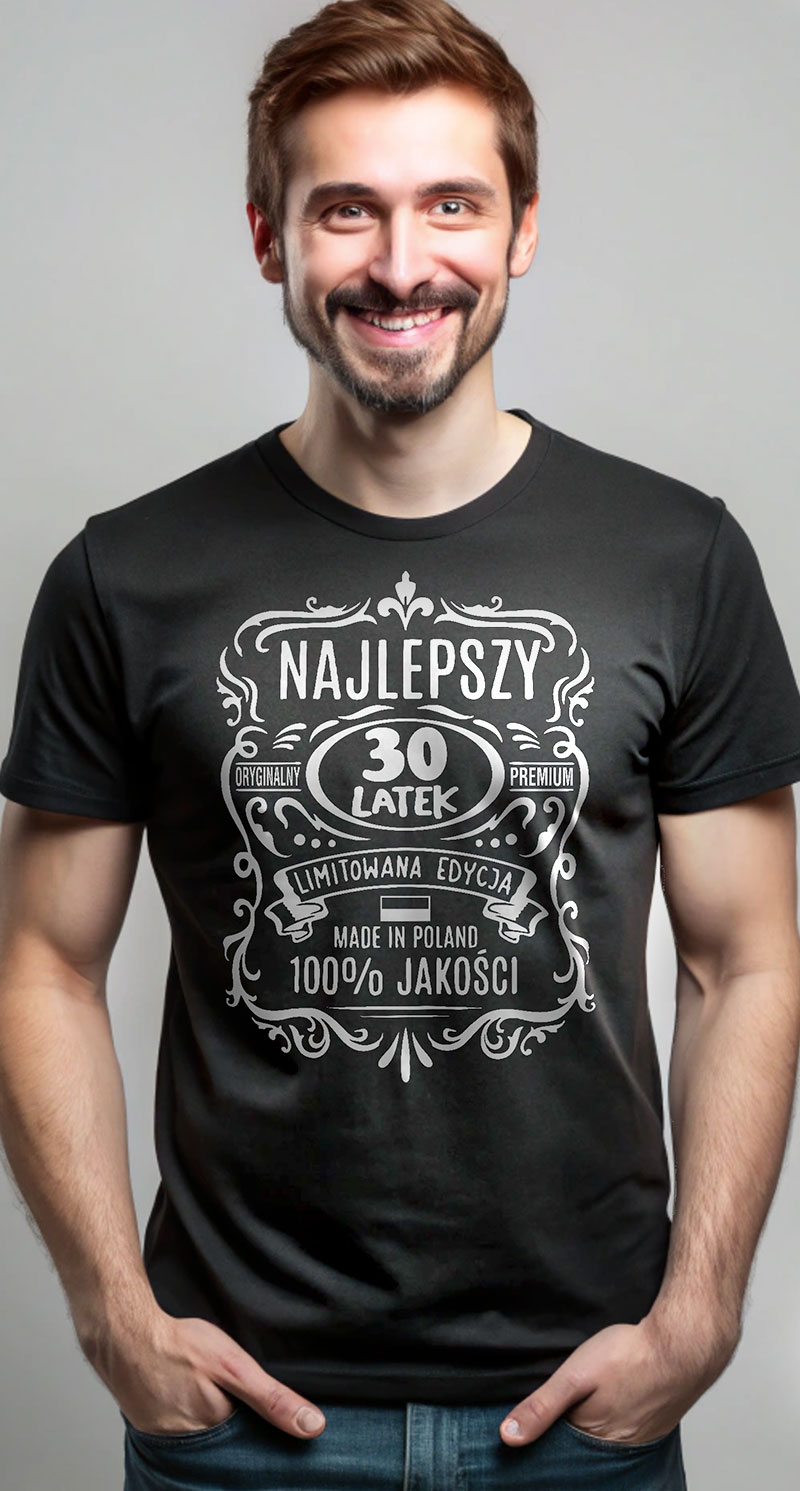 Najlepszy 30-latek Oryginalny Premium Limitowana Edycja Made in Poland 100% jakości  - urodzinowa koszulka męska