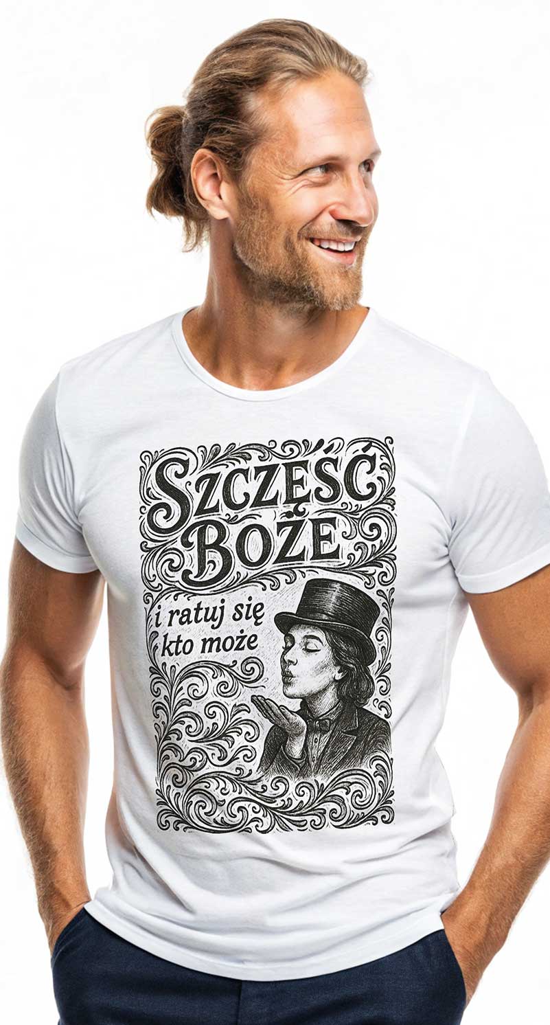 Szczęść Boże i ratuj się kto może - koszulka męska